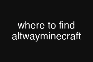 where to find altwayminecraft